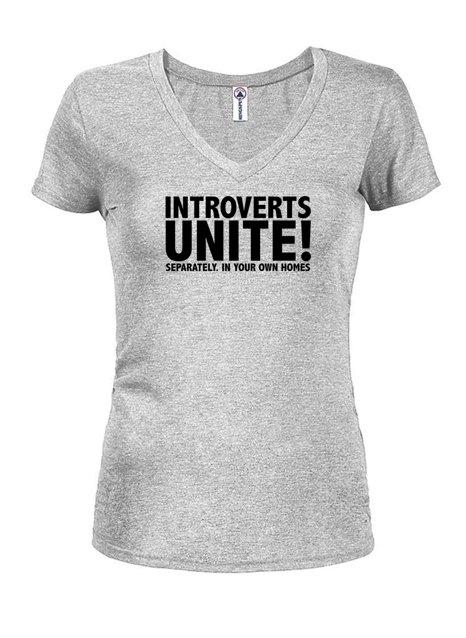 Introverts Unite Separately. In Your Own Homes T-Shirt