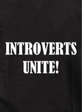 INTROVERTS UNITE! Kids T-Shirt
