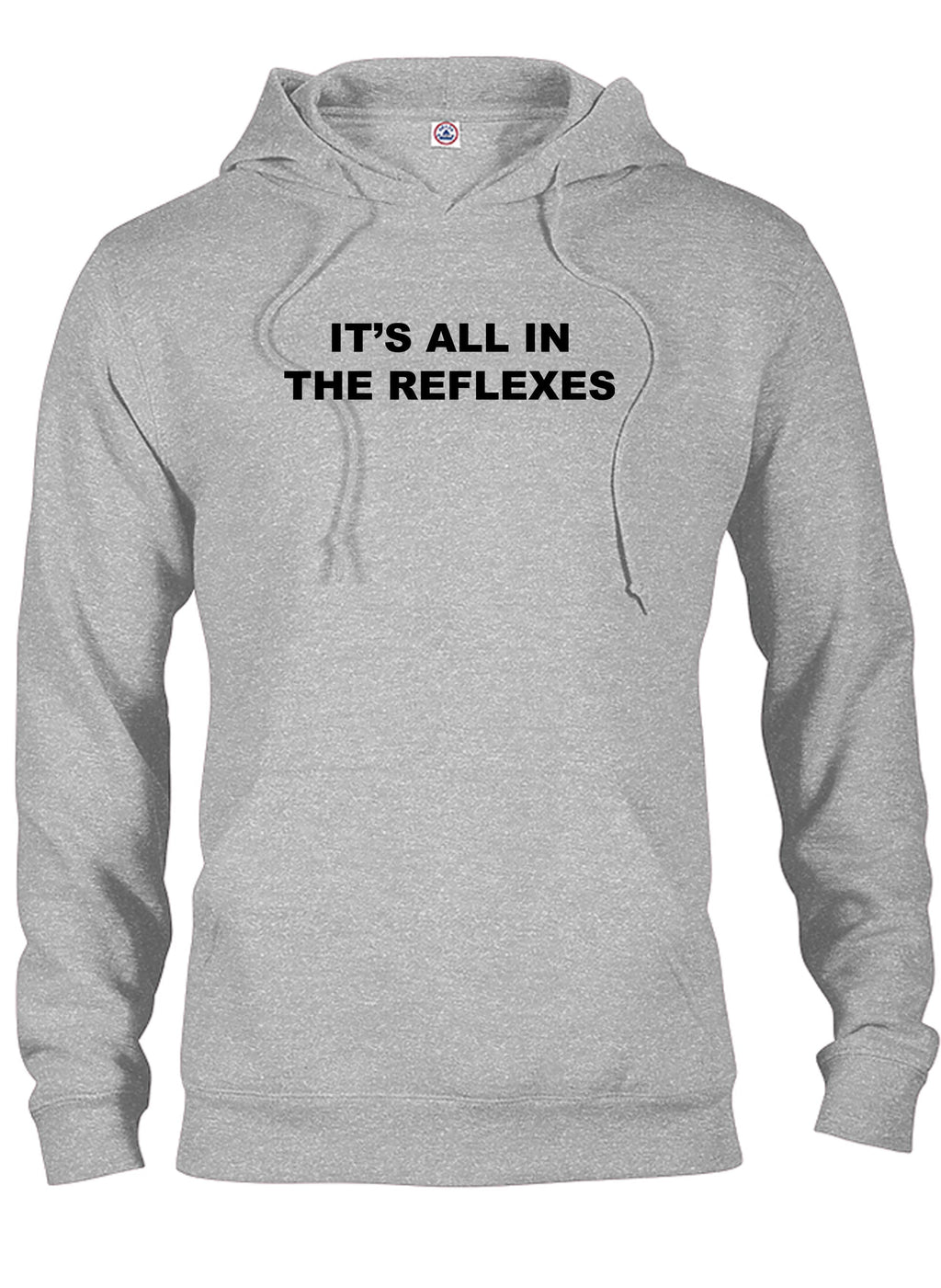 It's All in the Reflexes T-Shirt