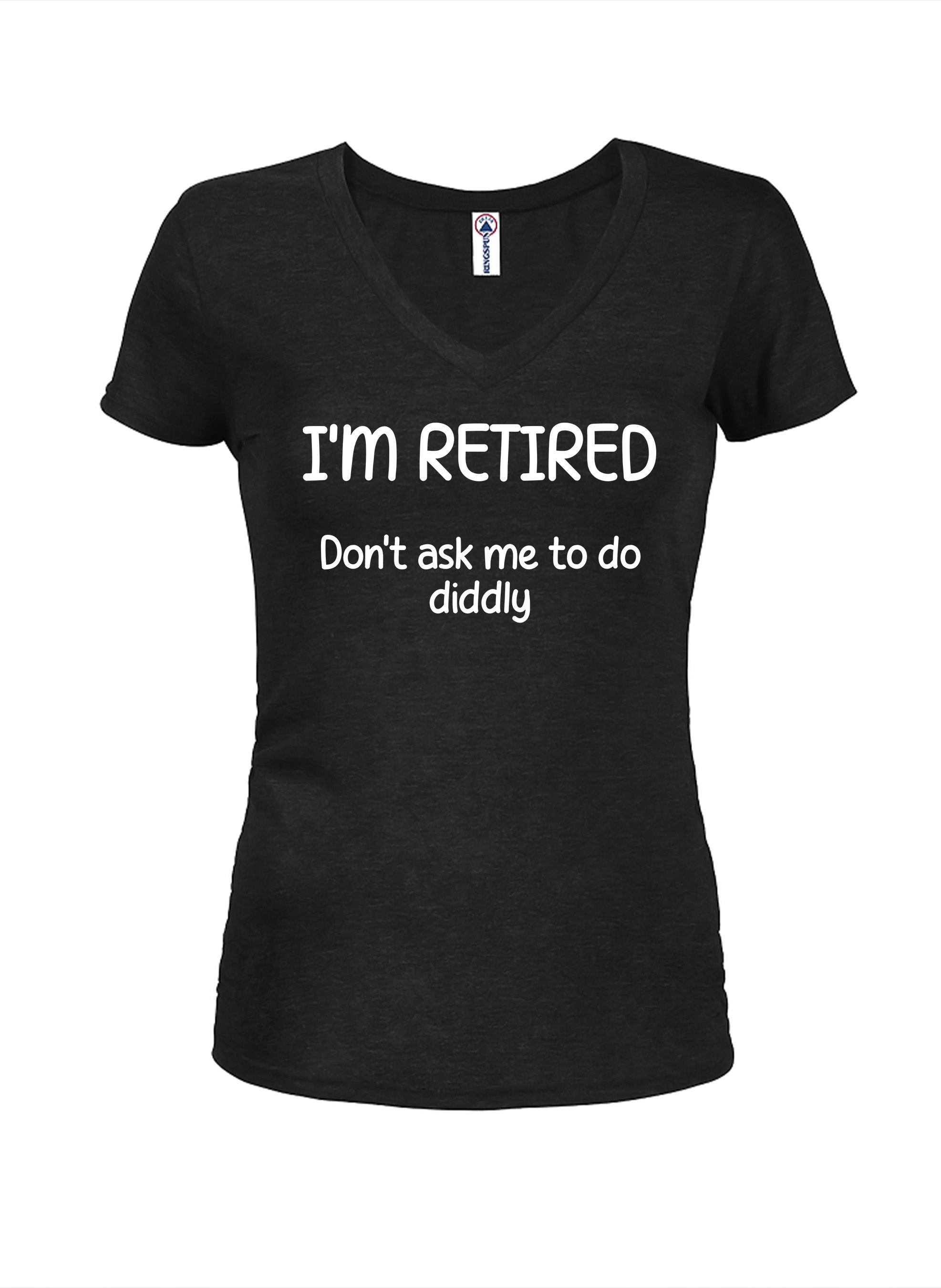 I’m Retired Juniors V Neck T-Shirt
