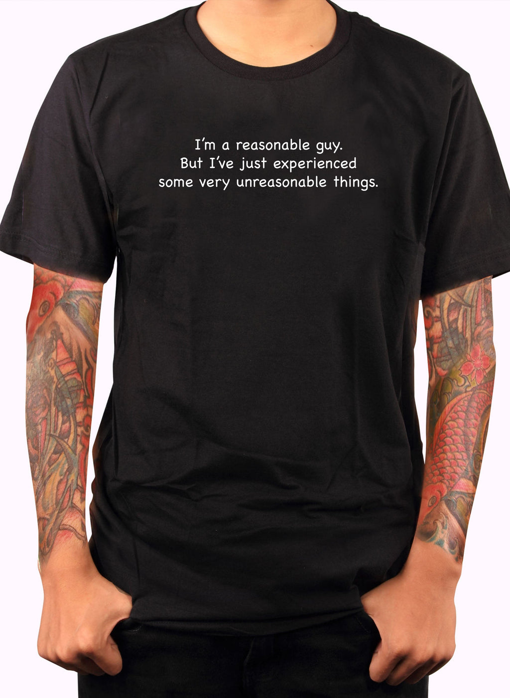 I’m a reasonable guy T-Shirt