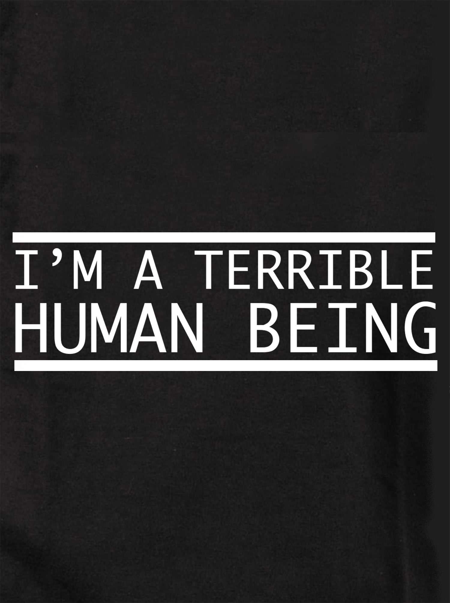 I'm a terrible human being Kids T-Shirt