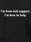I’m from tech support. I’m here to help Kids T-Shirt