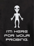 I'm here for your probing Kids T-Shirt