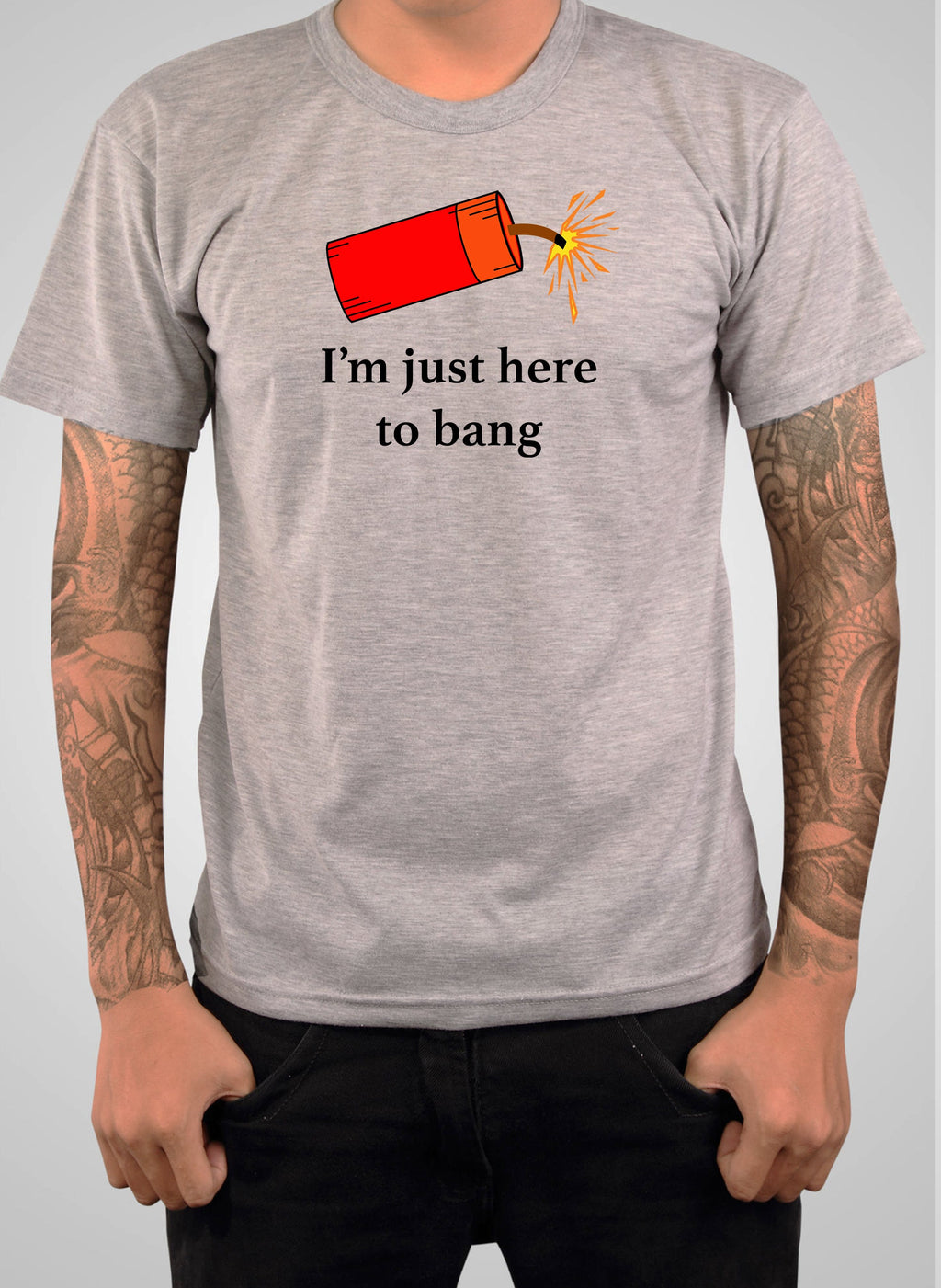 I’m just here to bang T-Shirt