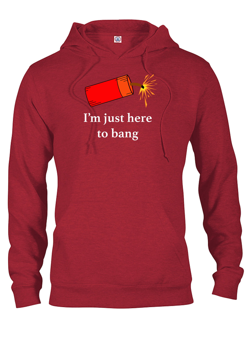 I’m just here to bang T-Shirt