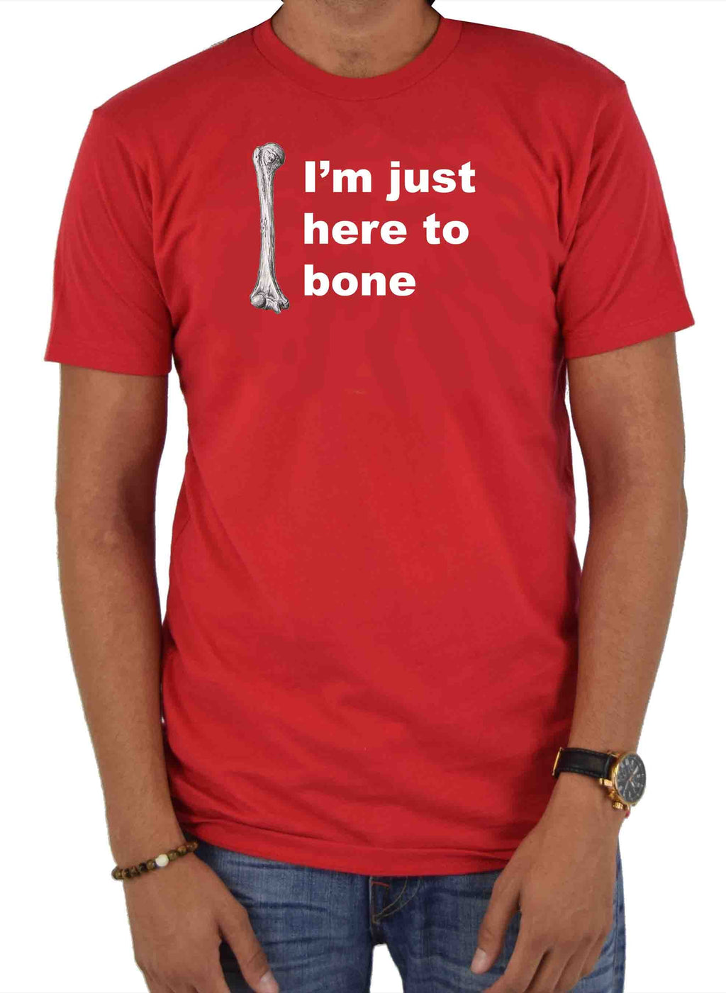 I’m just here to bone T-Shirt