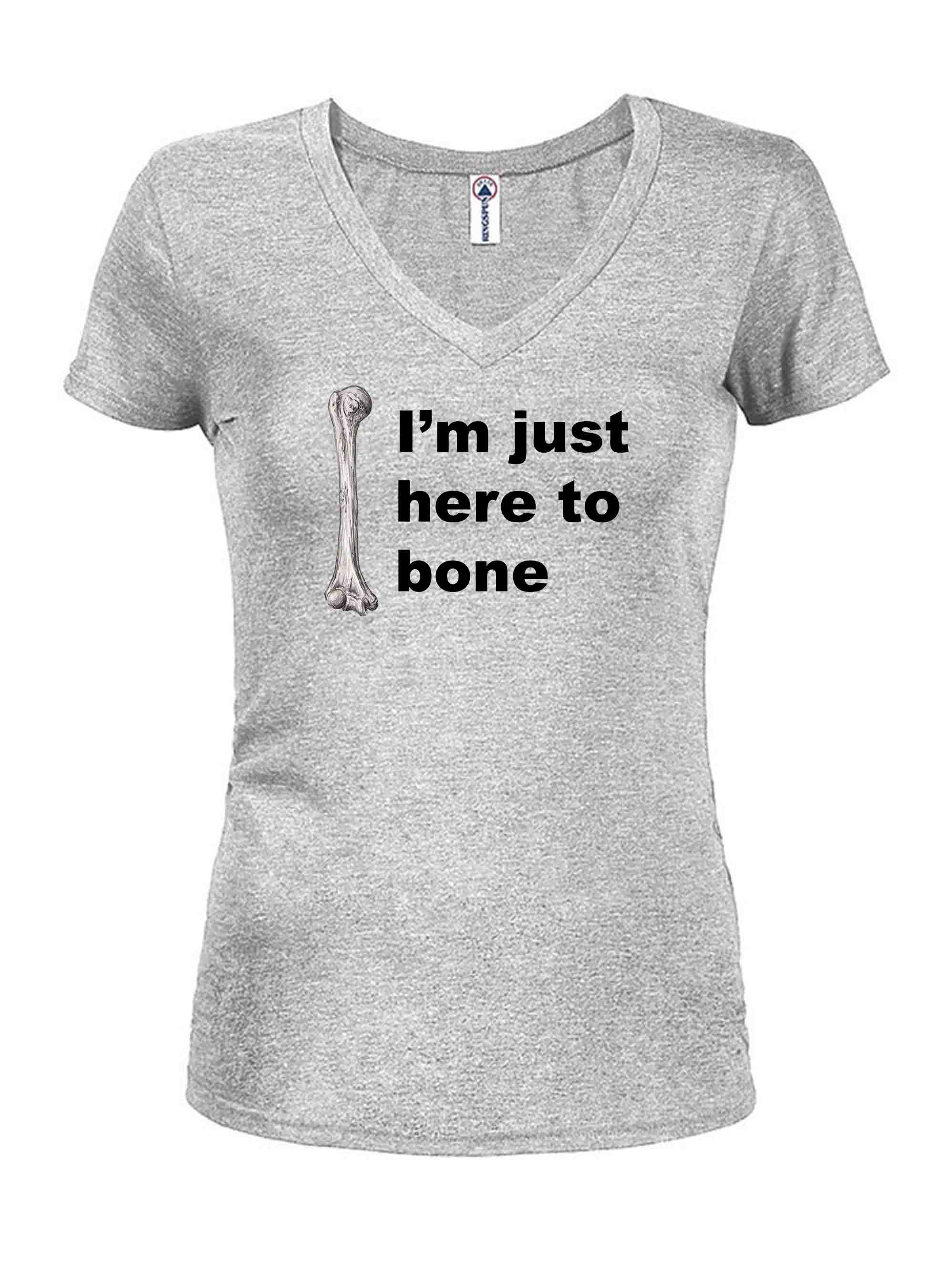 I’m just here to bone T-Shirt