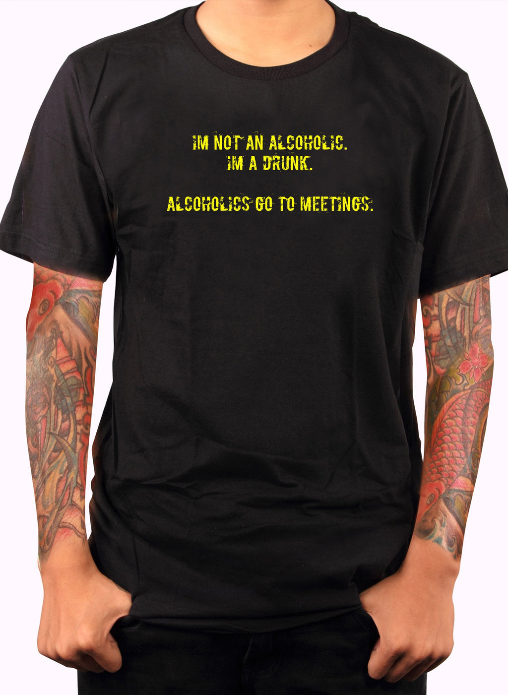 I'm not an alcoholic. I’m a drunk T-Shirt