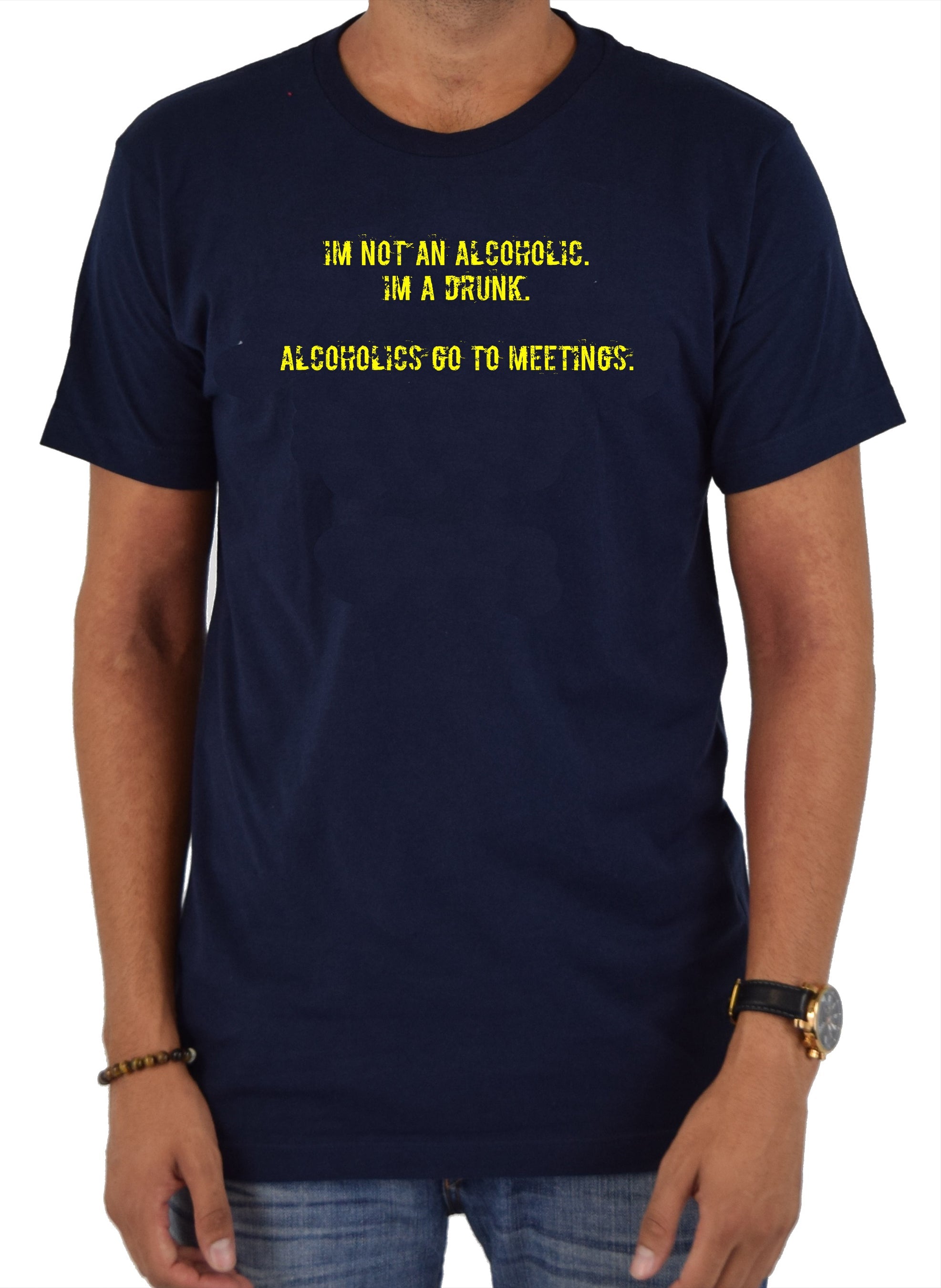 I'm not an alcoholic. I’m a drunk T-Shirt