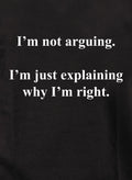 I’m not arguing T-Shirt