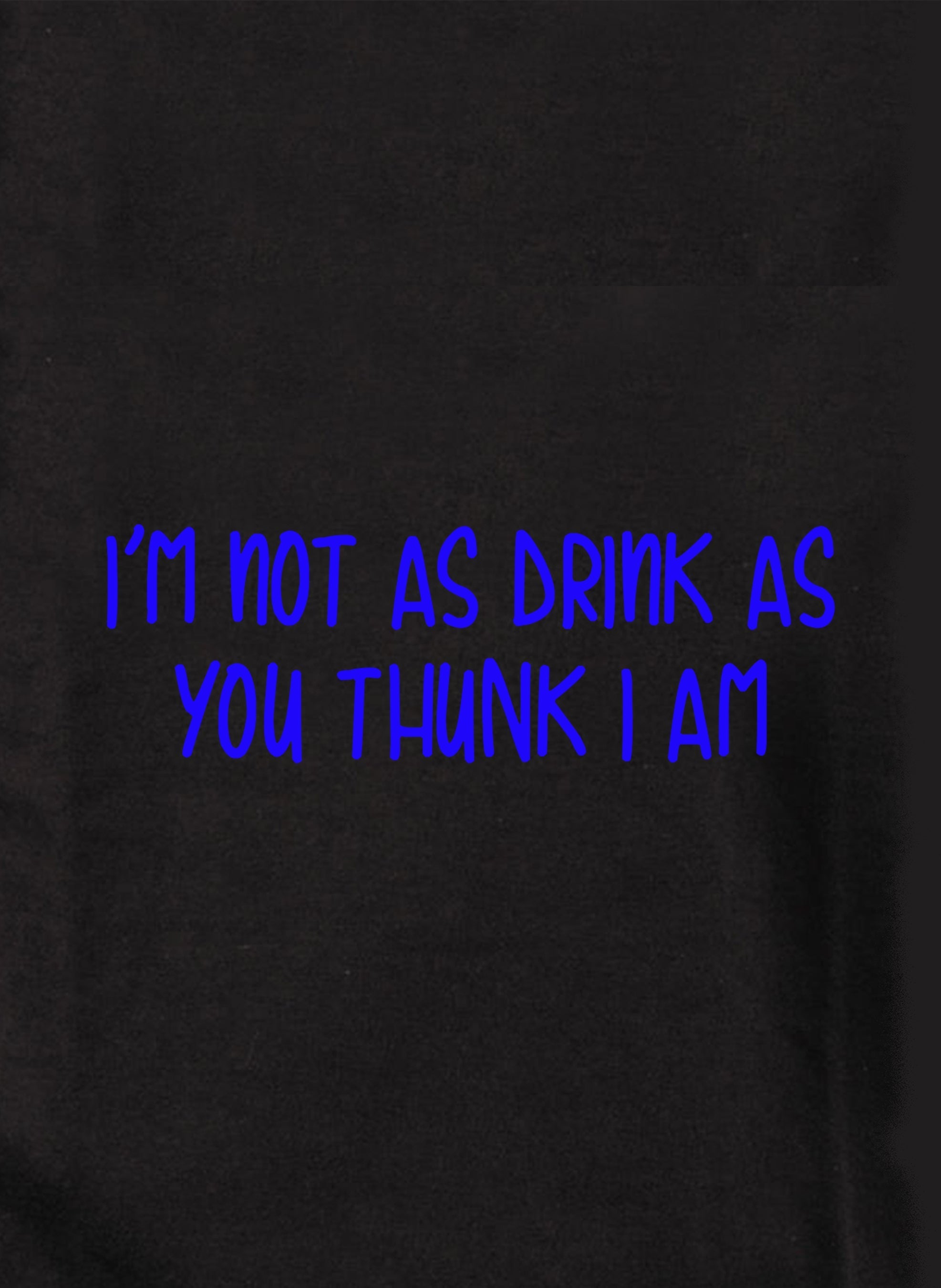 I’m not as drink as you thunk I am Kids T-Shirt