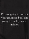 I’m not going to correct your grammar Kids T-Shirt