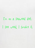I'm on a seaweed diet Kids T-Shirt
