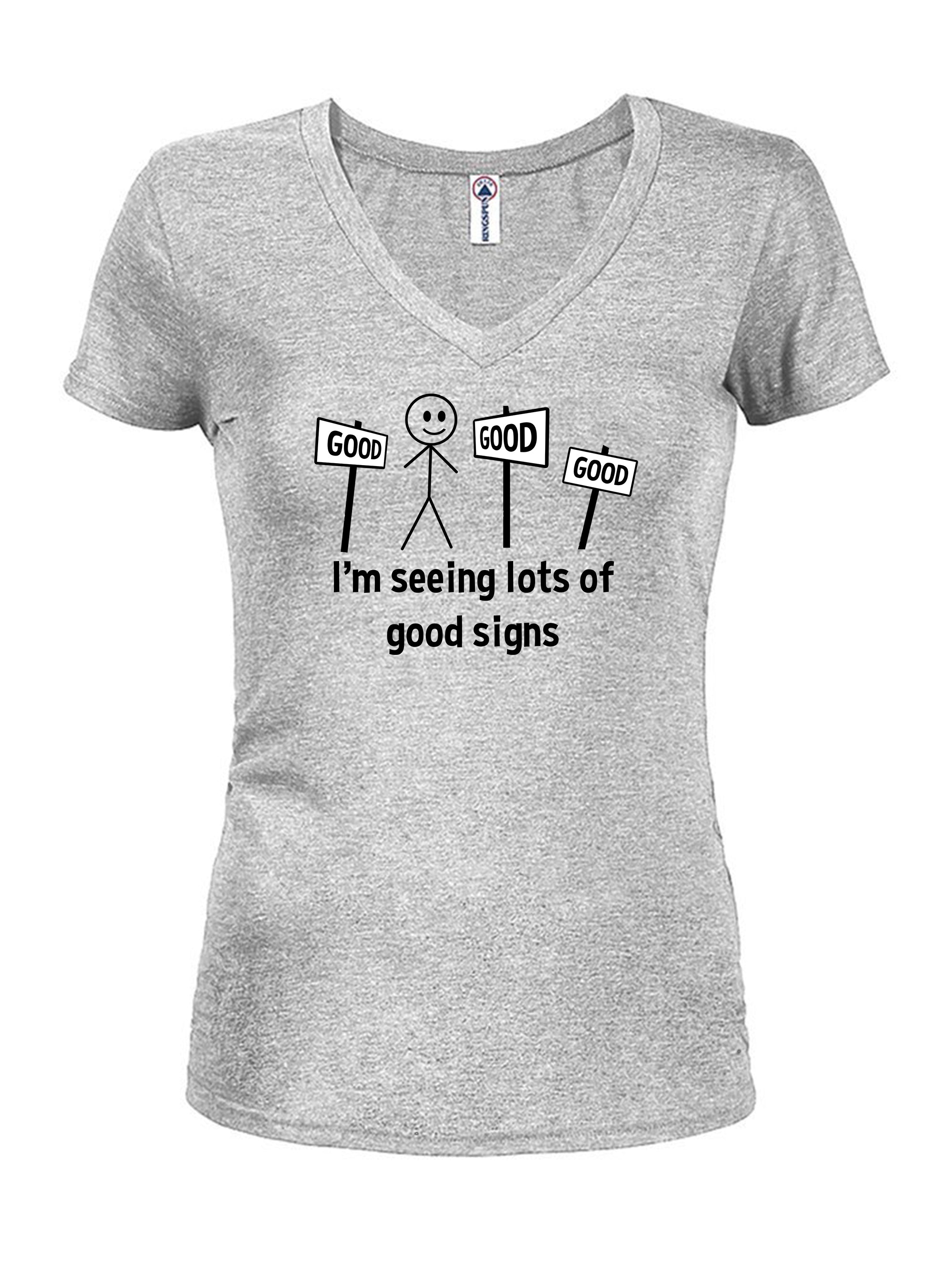 I’m seeing lots of good signs T-Shirt
