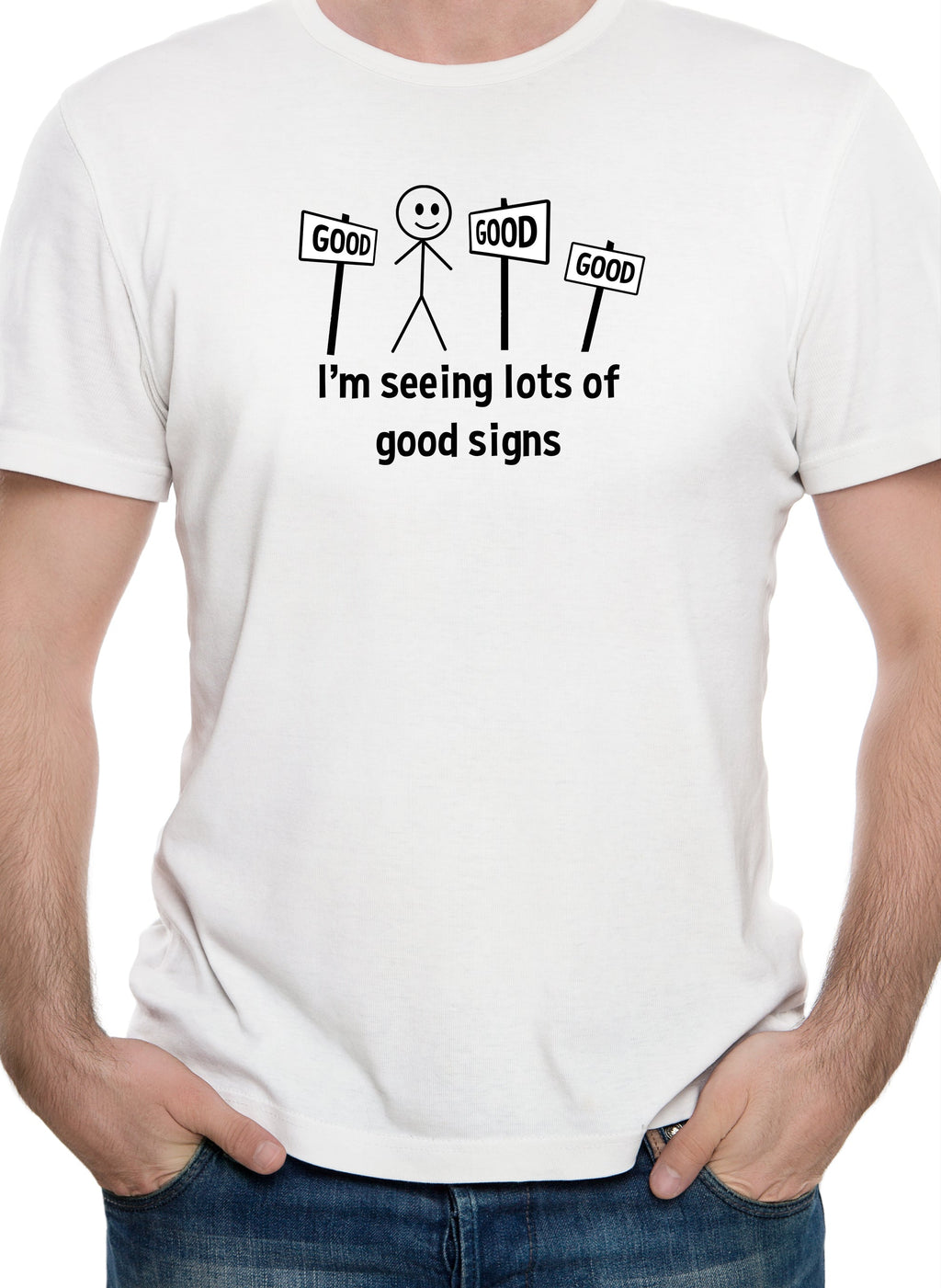 I’m seeing lots of good signs T-Shirt
