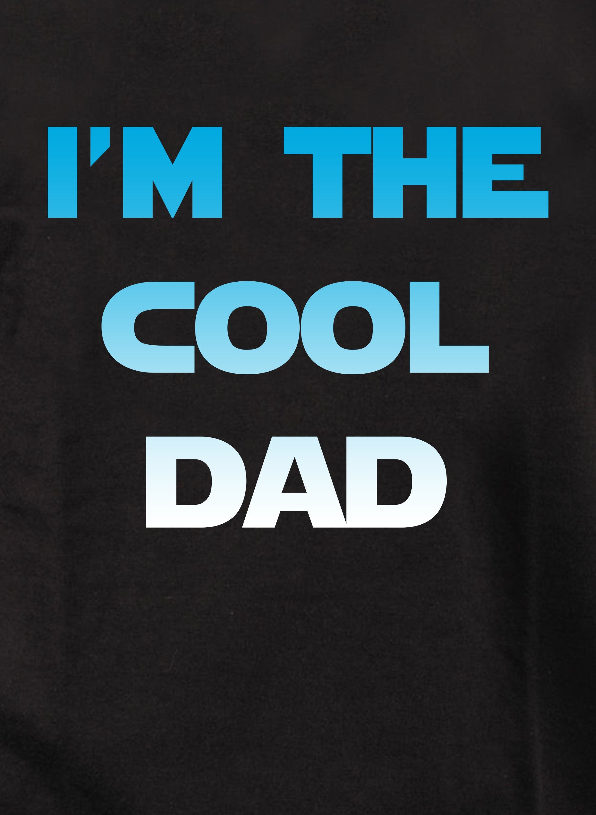 I'm the Cool Dad T-Shirt