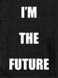 I'm the Future Kids T-Shirt