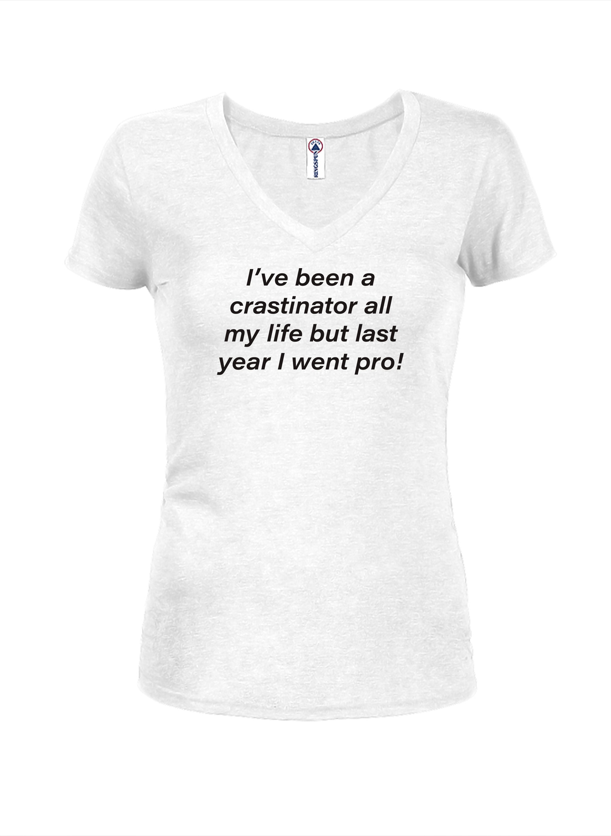 I’ve been a crastinator all my life but last year I went pro! T-Shirt