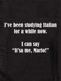 I’ve been studying Italian Kids T-Shirt