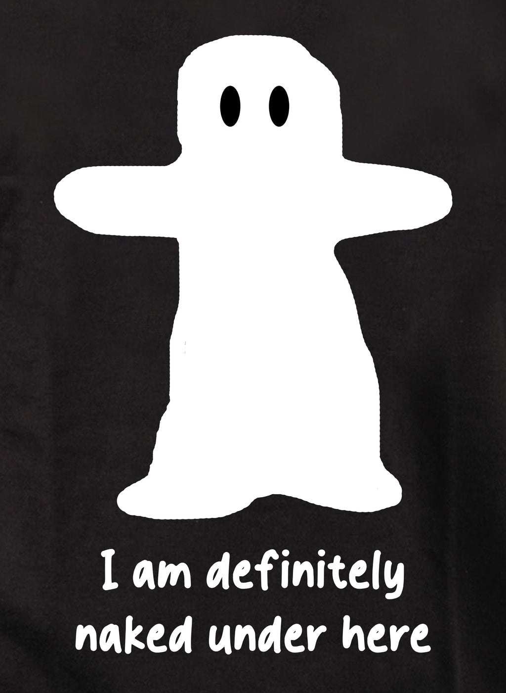 I am definitely naked under here T-Shirt