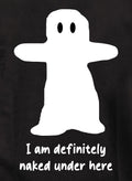I am definitely naked under here T-Shirt