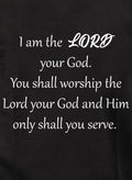I am the LORD your God T-Shirt