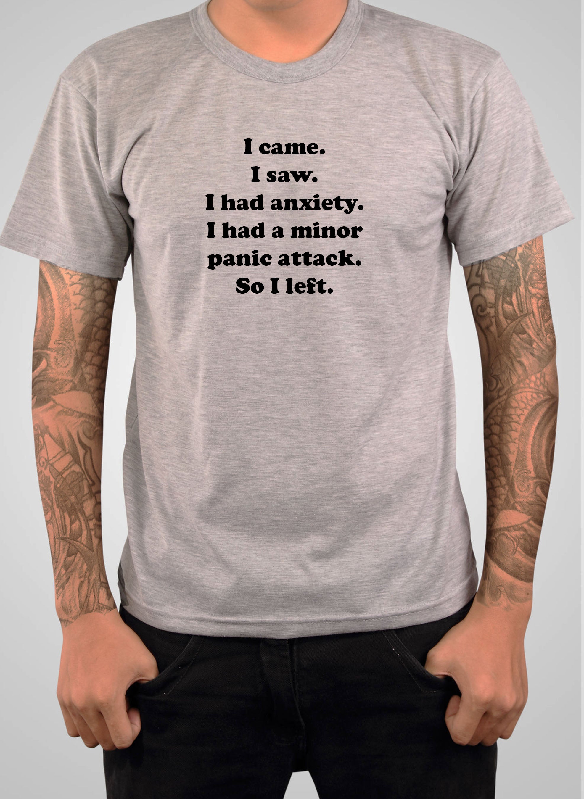 I came. I saw. I had anxiety T-Shirt