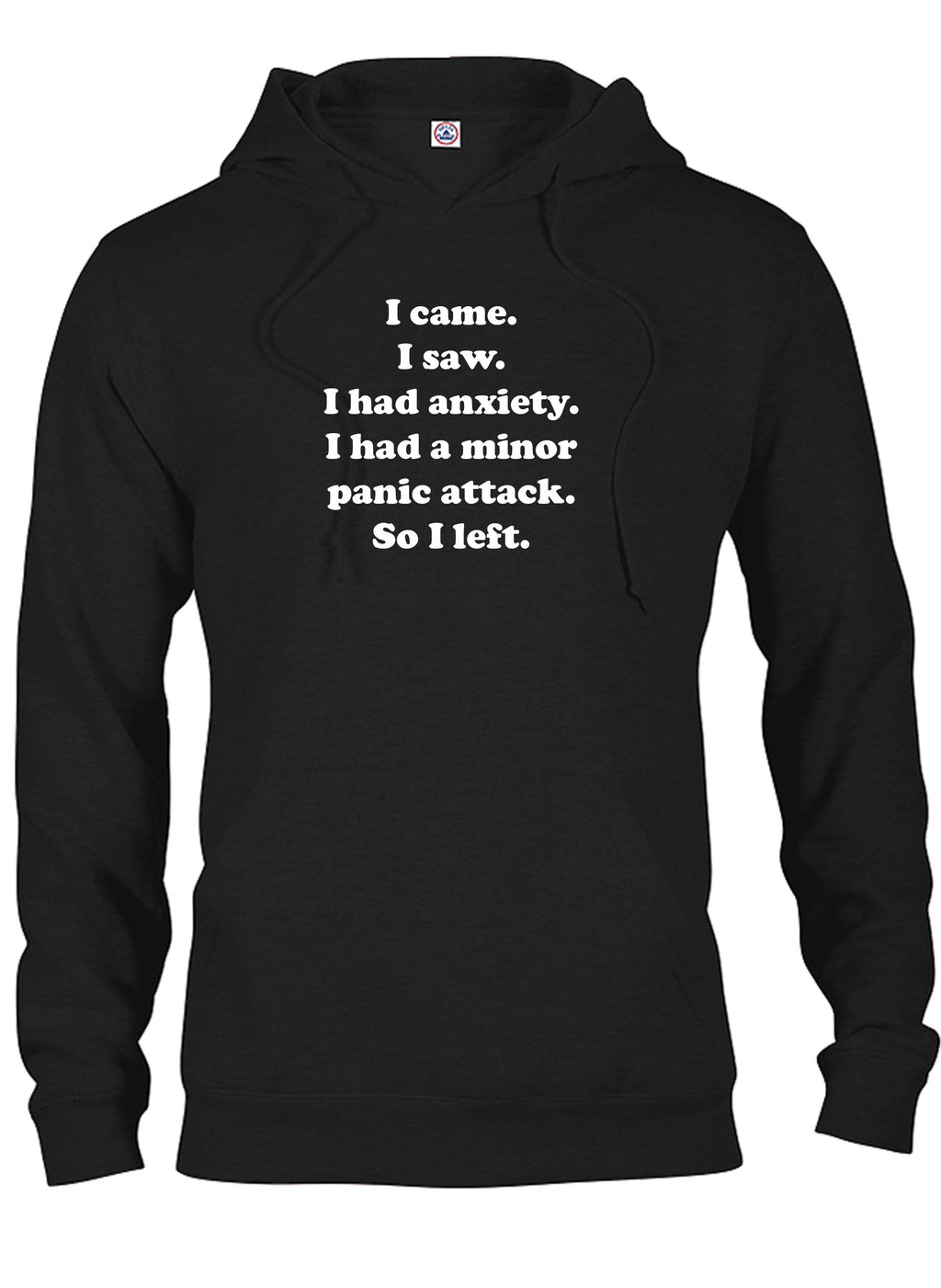 I came. I saw. I had anxiety T-Shirt