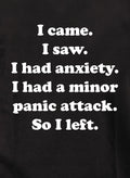 I came. I saw. I had anxiety T-Shirt