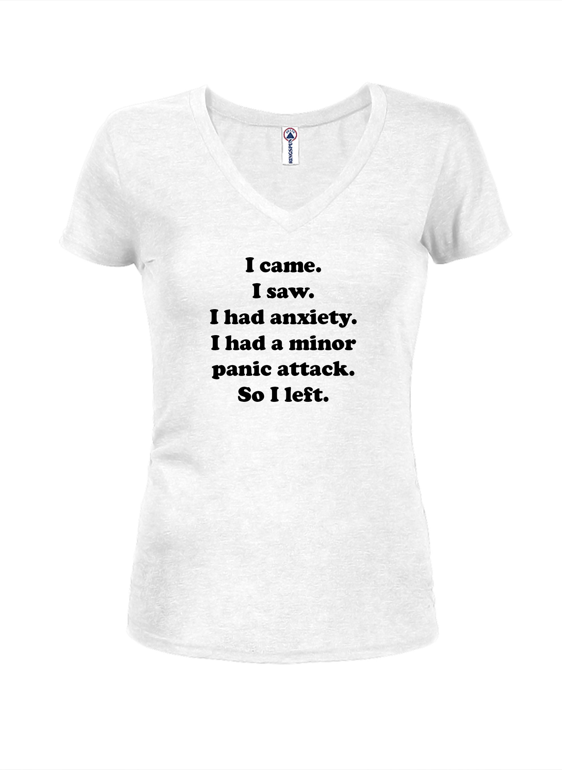 I came. I saw. I had anxiety T-Shirt