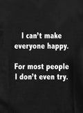 I can't make everyone happy Kids T-Shirt