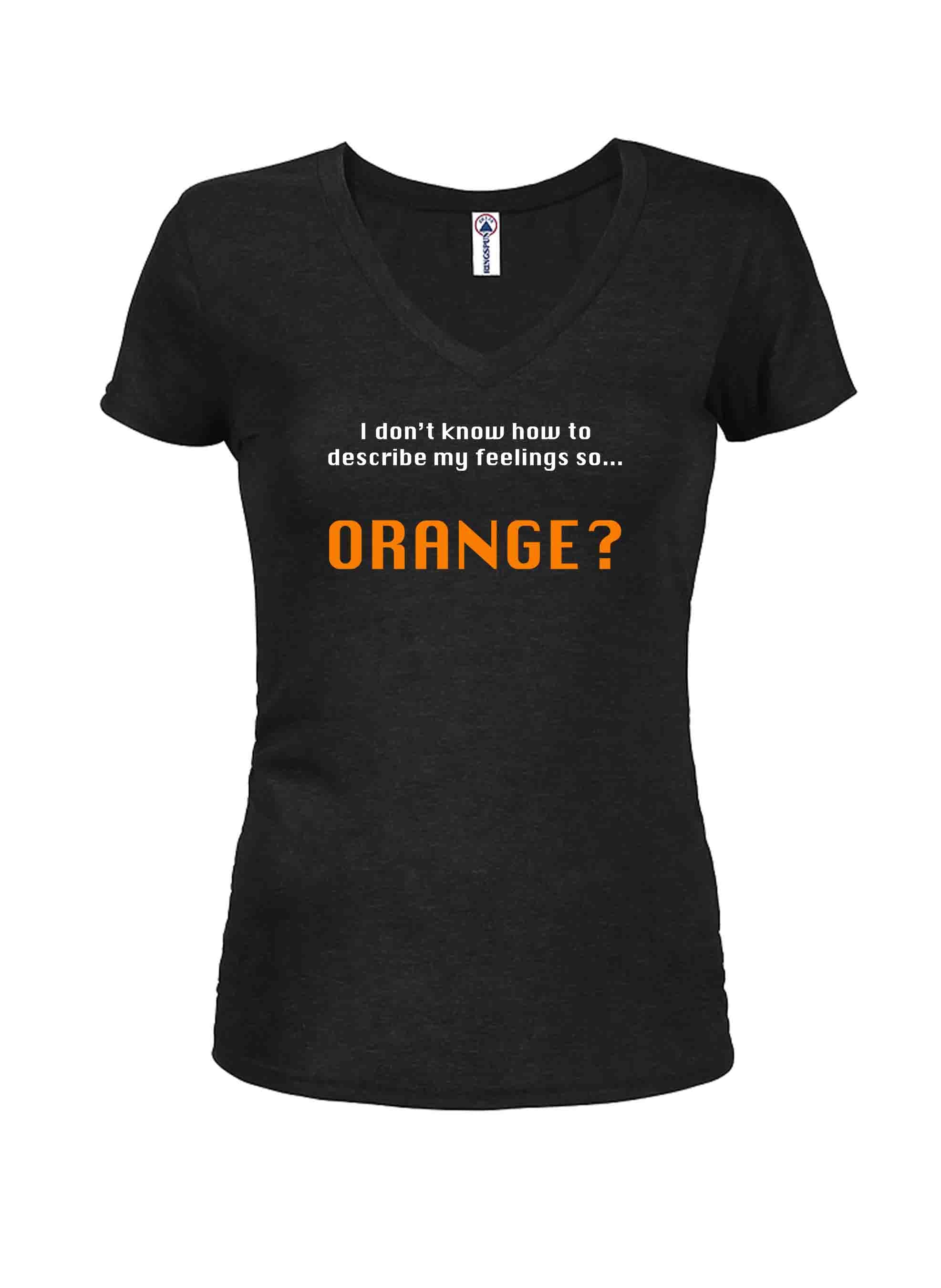 I don’t know how to describe my feelings so...  ORANGE? T-Shirt