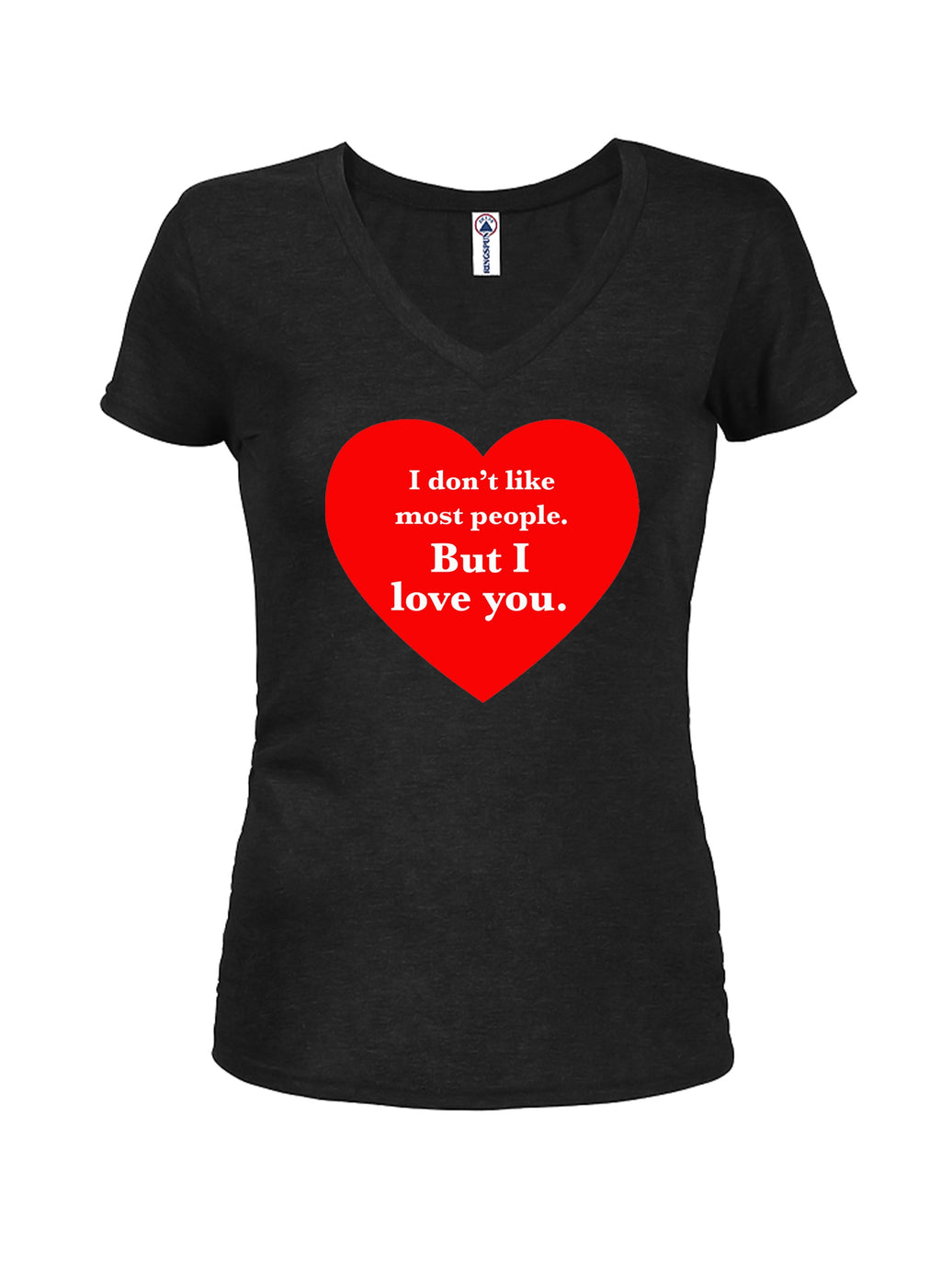 I don't like most people but I love you T-Shirt