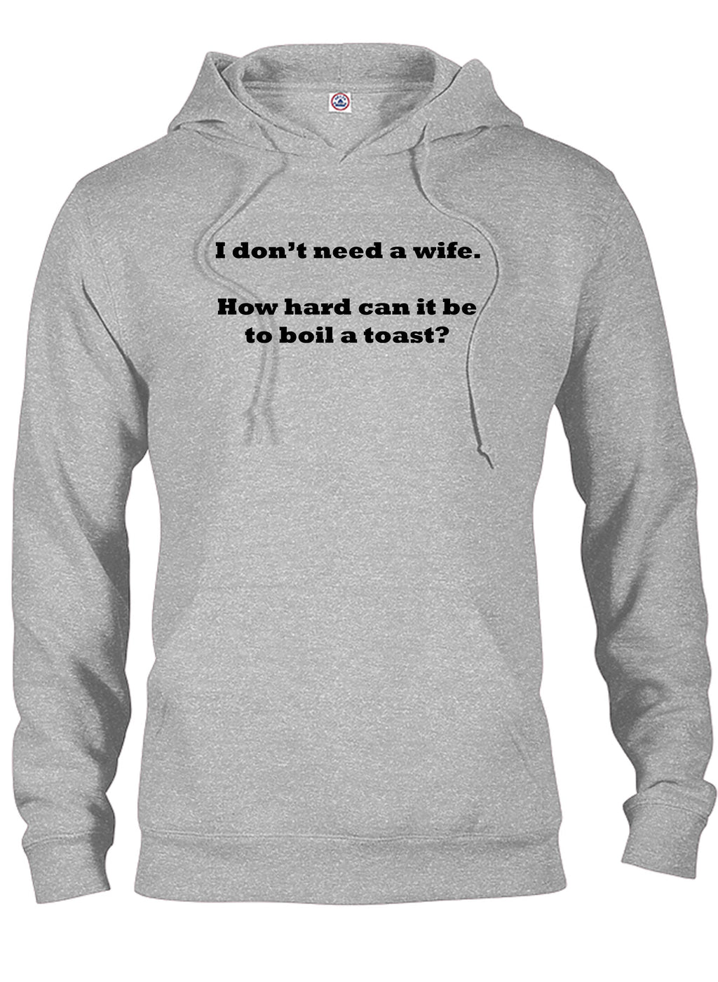 I don’t need a wife T-Shirt