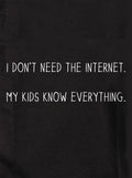I don't need the internet Kids T-Shirt
