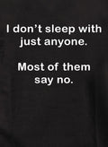 I don’t sleep with just anyone Kids T-Shirt
