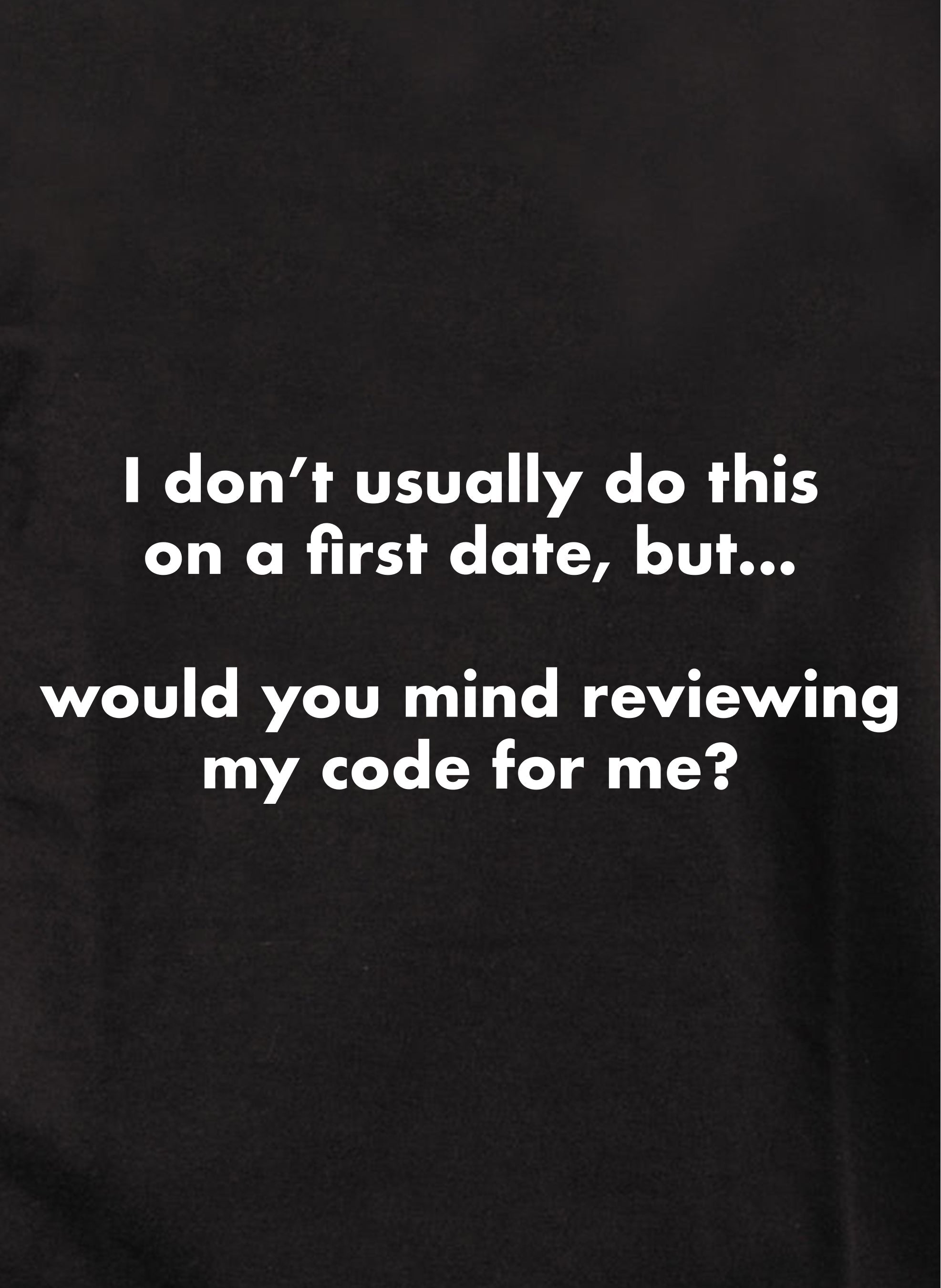 I don't usually do this on a first date Kids T-Shirt