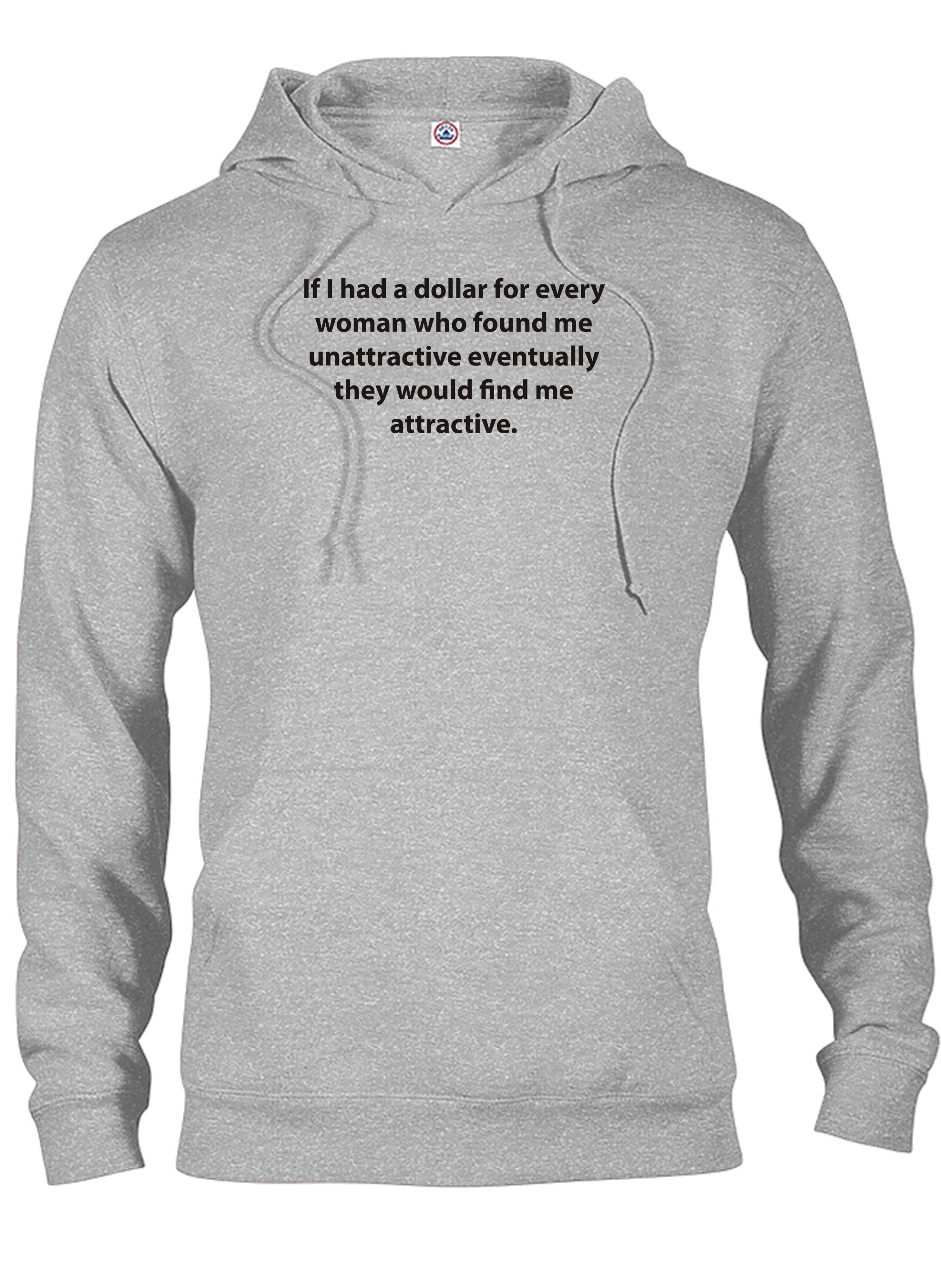 If I had a dollar for every woman T-Shirt
