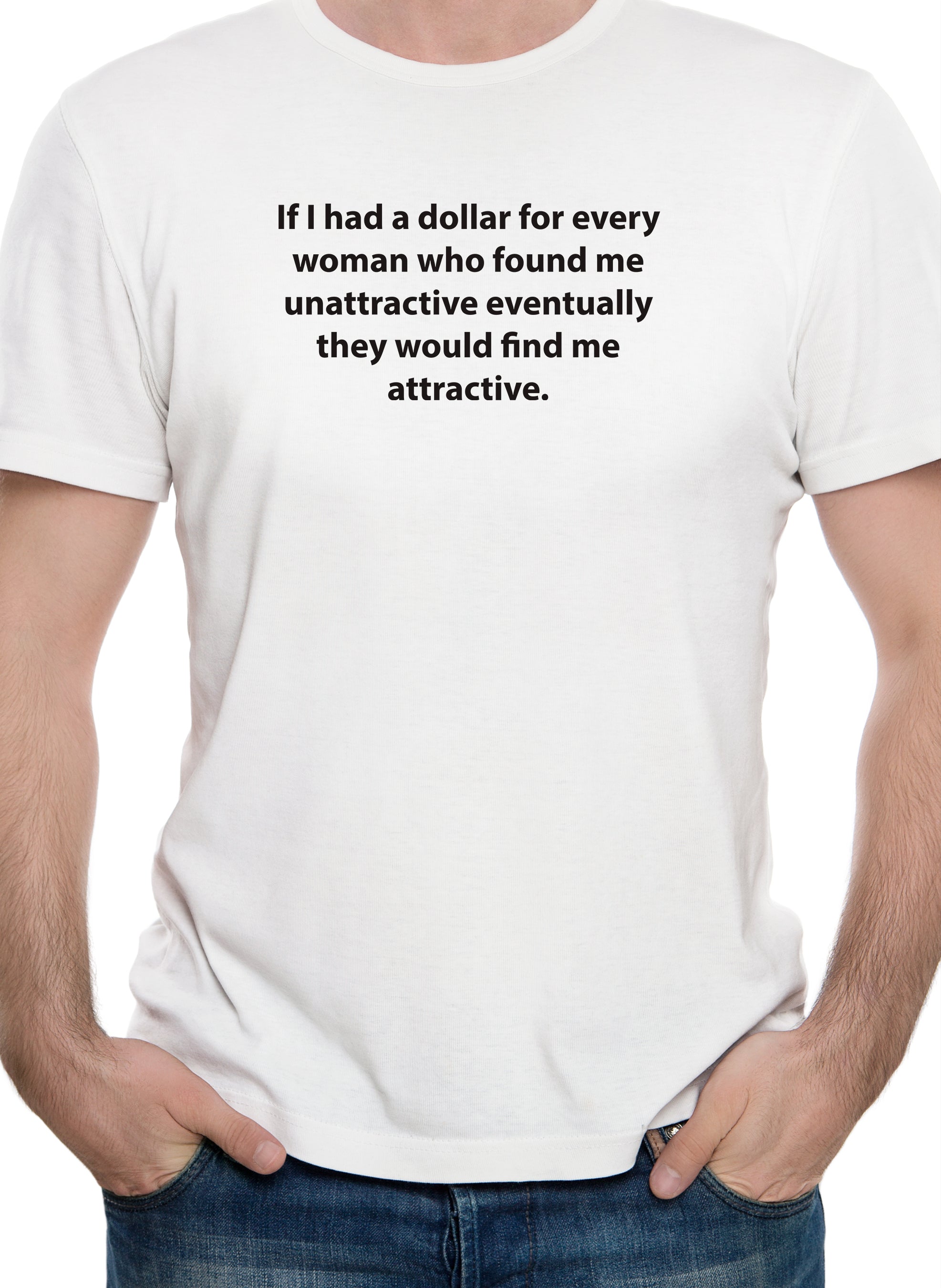 If I had a dollar for every woman T-Shirt