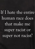 If I hate the entire human race Kids T-Shirt