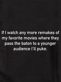 If I watch any more remakes of movies I'll puke Kids T-Shirt