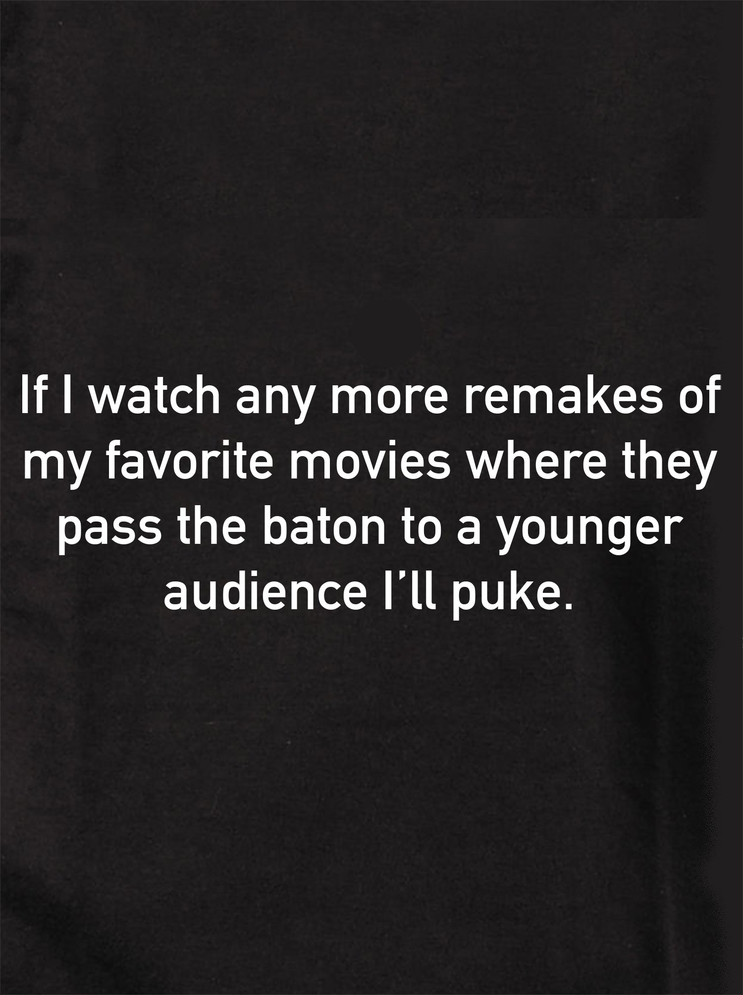 If I watch any more remakes of movies I'll puke Kids T-Shirt