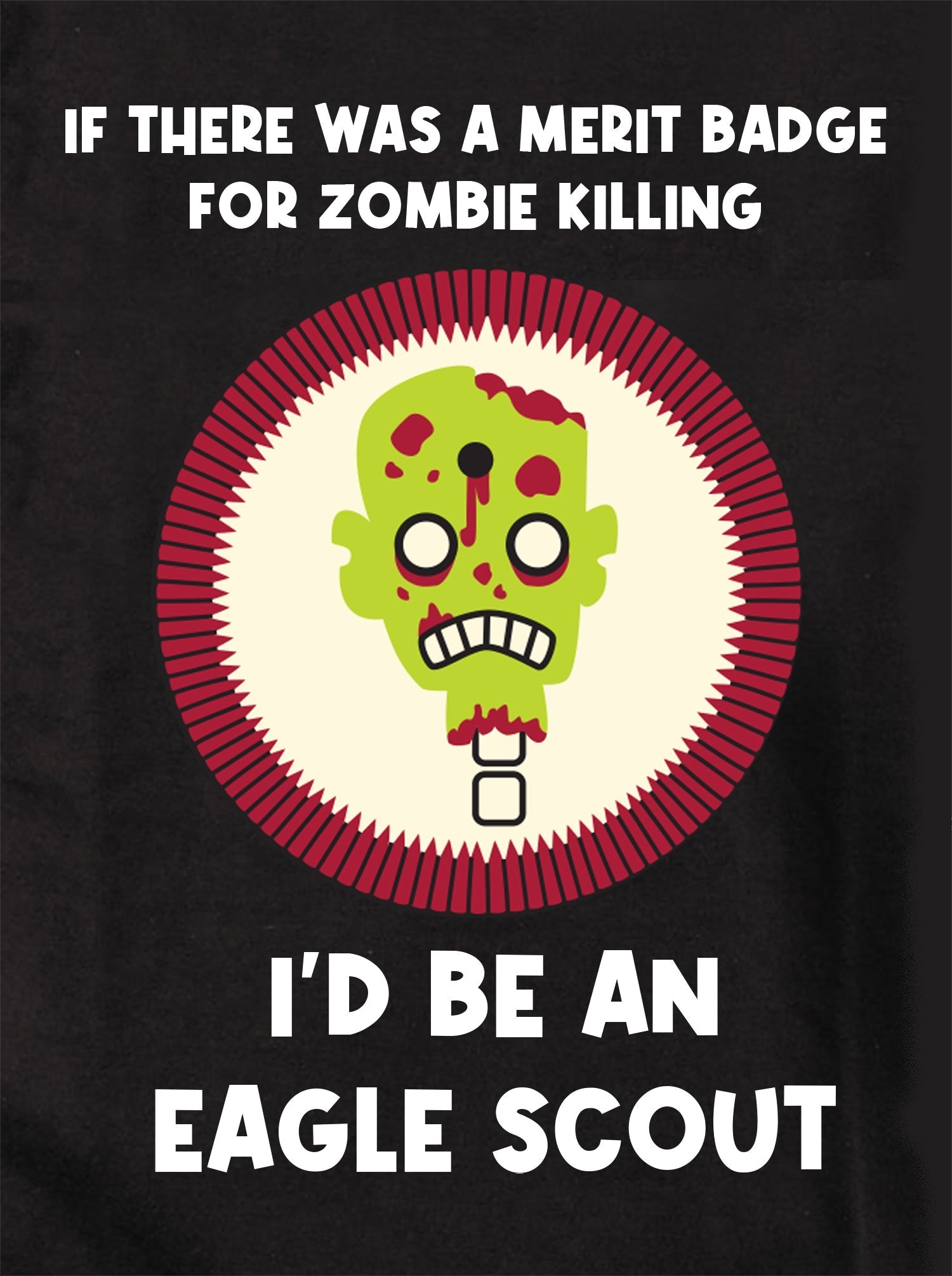 If There Was A Merit Badge For Zombie Killing Kids T-Shirt