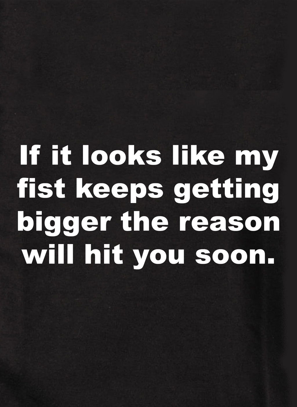 If it looks like my fist keeps getting bigger Kids T-Shirt