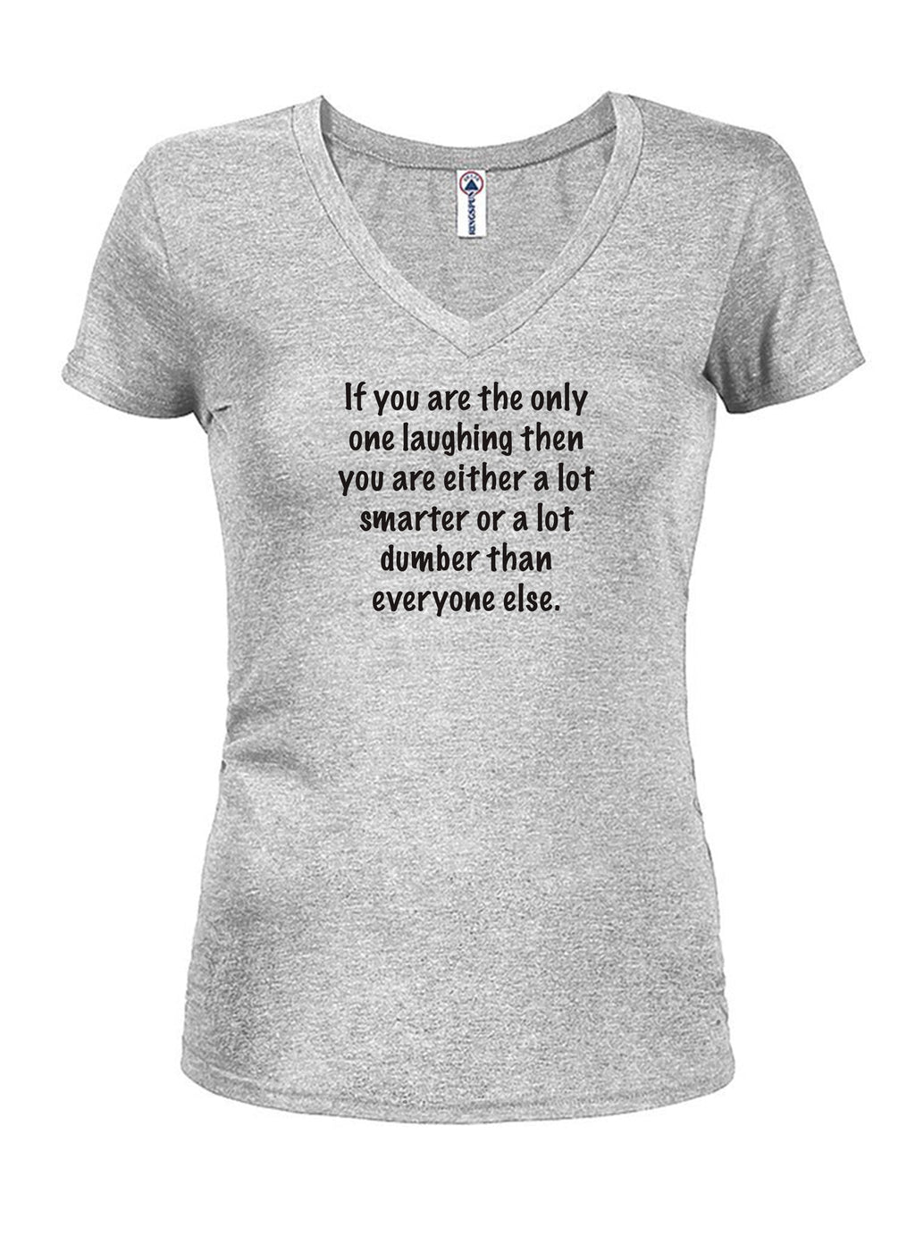 If you are the only one laughing T-Shirt