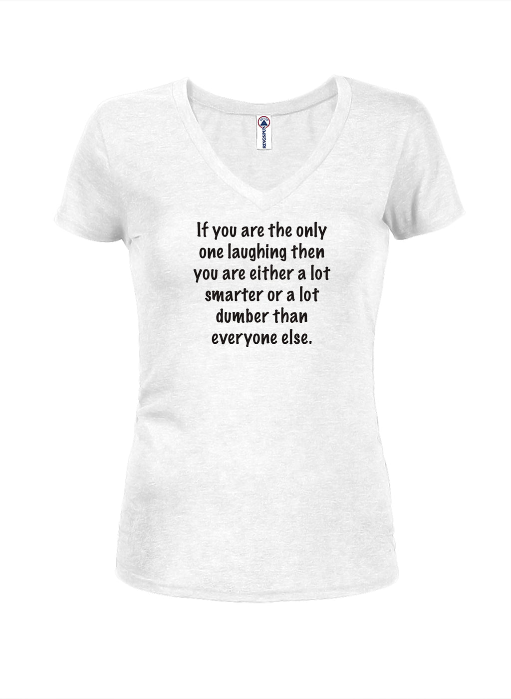 If you are the only one laughing T-Shirt