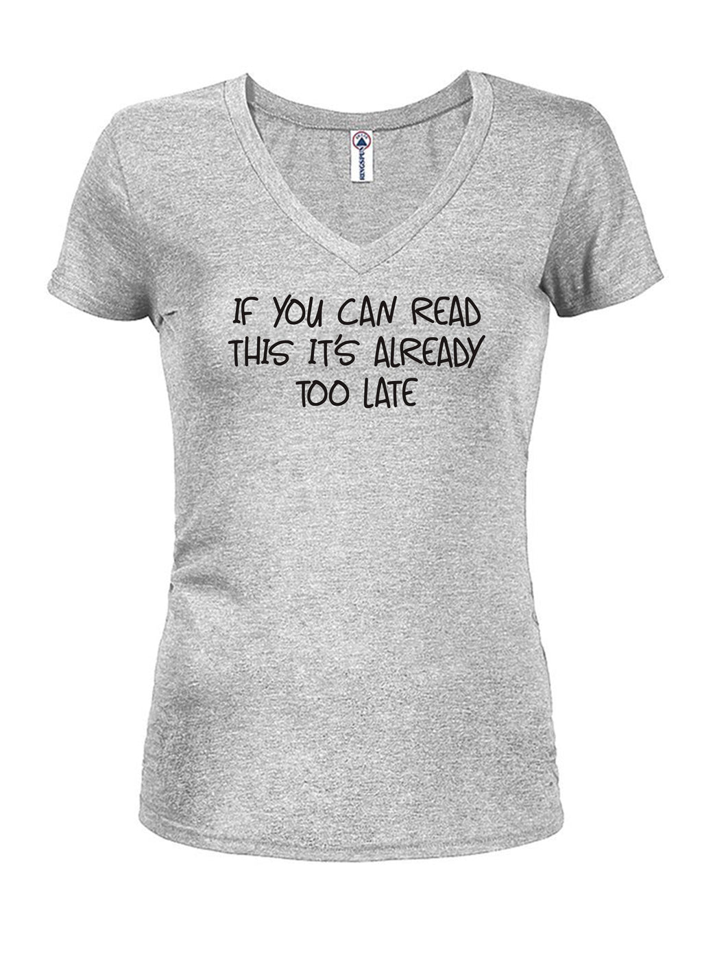 If you can read this it’s already too late T-Shirt