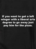If you want to get a left winger with a liberal arts Kids T-Shirt