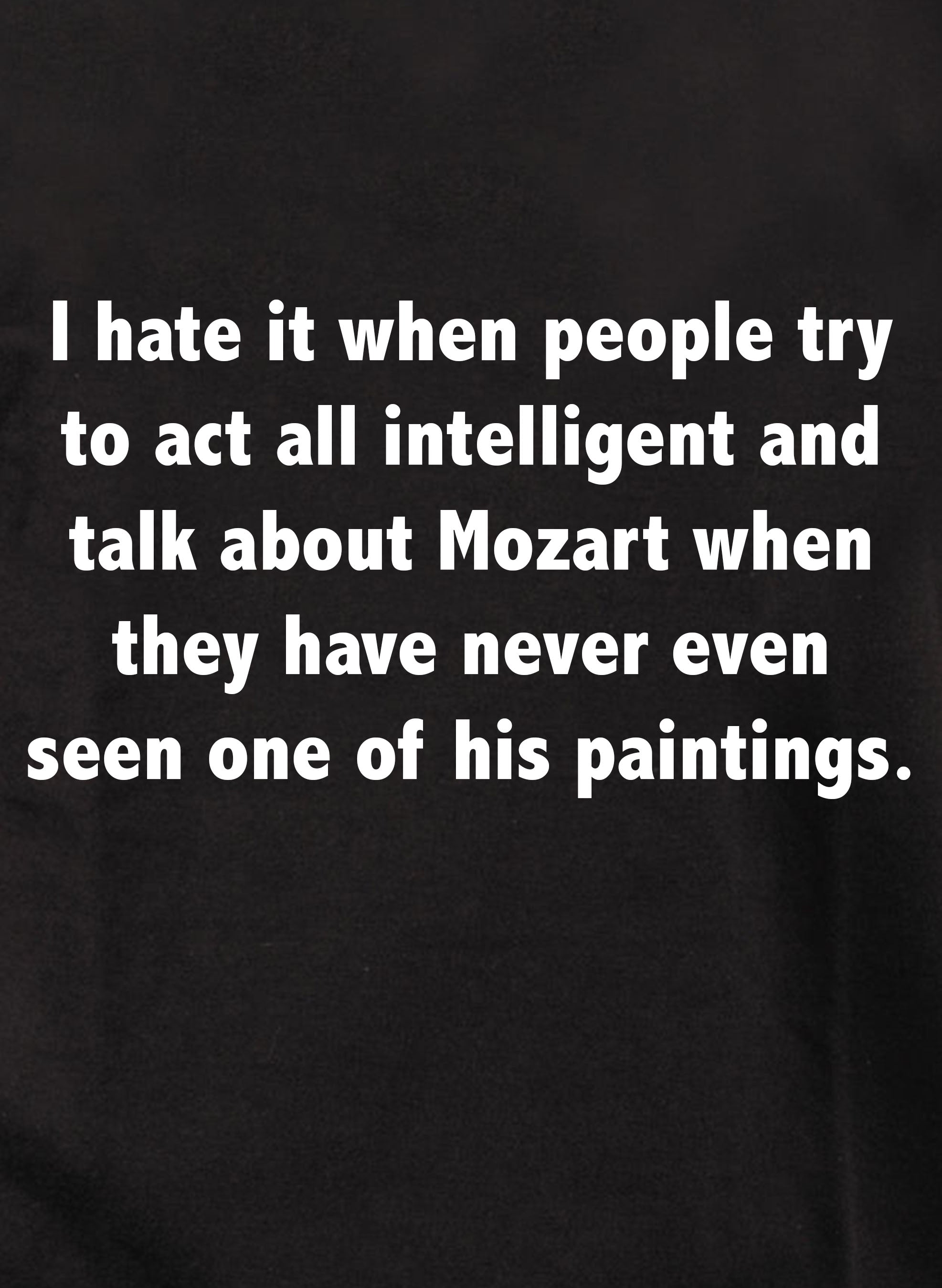 I hate it when people try  to act all intelligent Kids T-Shirt